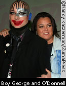 Boy george and Rosie O'Donnell