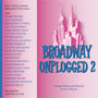 broadway unplugged 2 cd